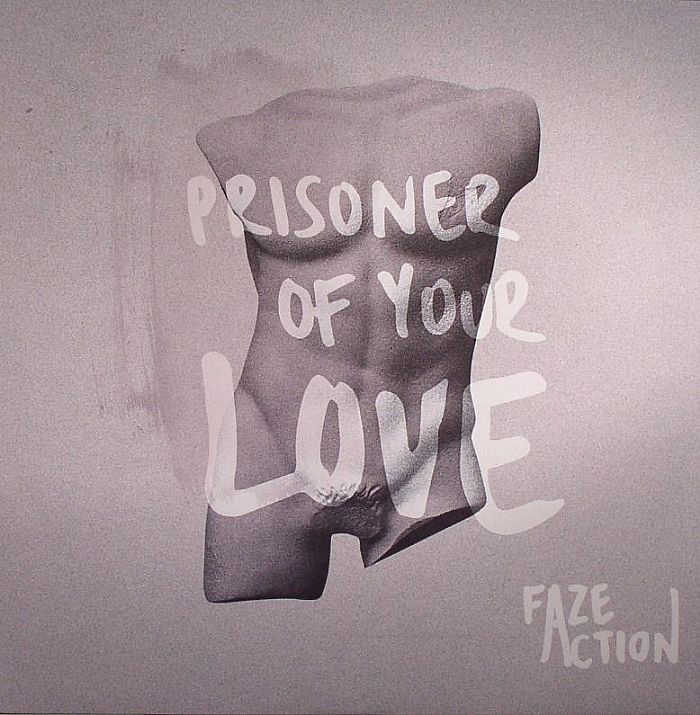 Faze Action Prisoner Of Your Love EP