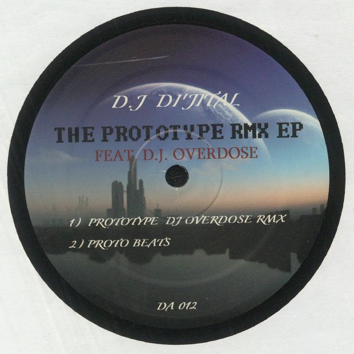 DJ Dijital | DJ Overdose The Prototype Rmx EP