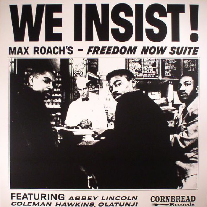 Max Roach We Insist! Max Roachs Freedom Now Suite (reissue)