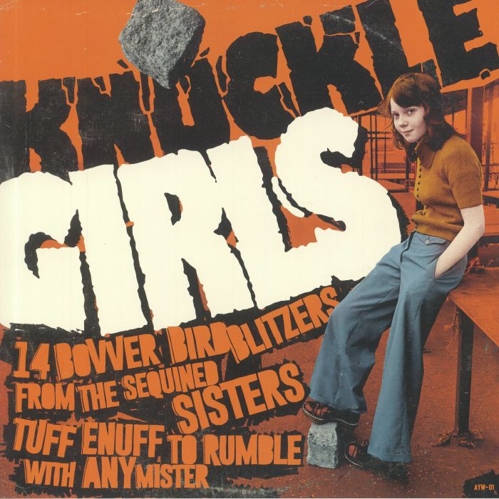 Various Artists Knuckle Girls: 14 Bovver Bird Blitzers From The Sequined Sisters Tuff Enuff To Rumble With Any Mister