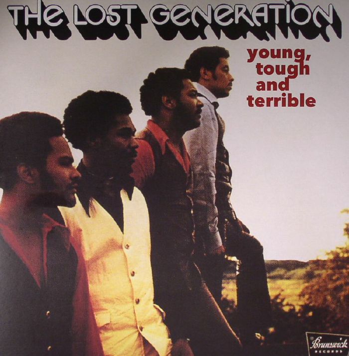 The Lost Generation Young Tough andTerrible