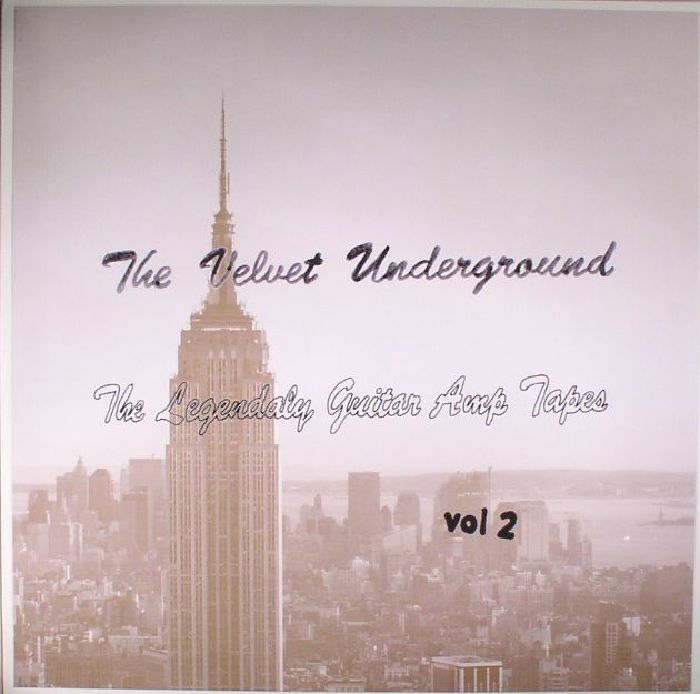 The Velvet Underground The Legendary Guitar Amp Tapes Vol 2