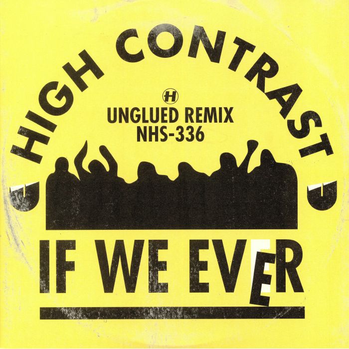High Contrast – If We Ever (Unglued Remix) vinyl cover
