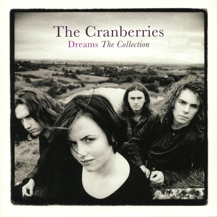 The Cranberries Dreams: The Collection