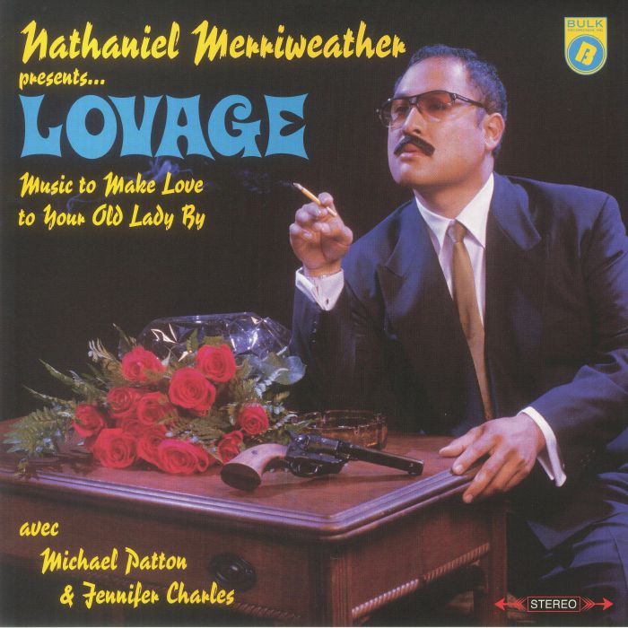 Nathaniel Merriweather | Lovage Music To Make Love To Your Old Lady By