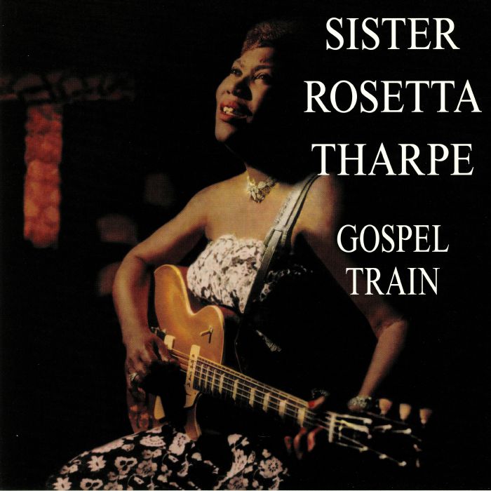 Sister Rosetta Tharpe – Gospel Train vinyl cover