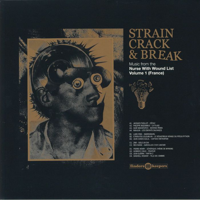 Various Artists Strain Crack and Break: Music From The Nurse With Wound List Volume 1 (France)
