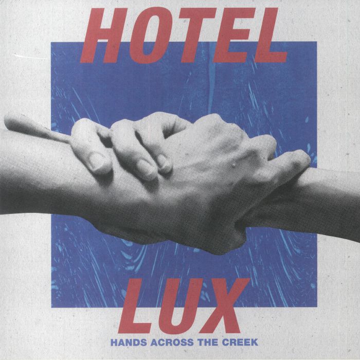 Hotel Lux – Hands Across The Creek vinyl cover