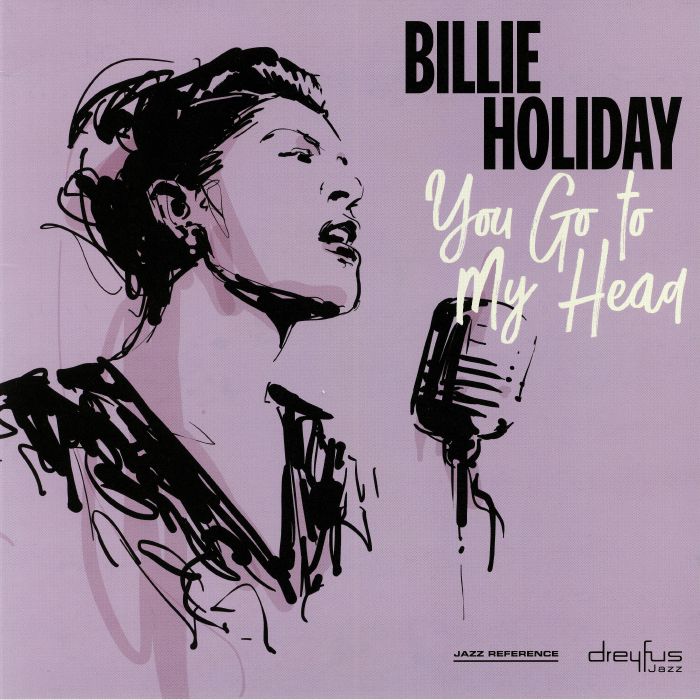 Billie Holiday You Go To My Head