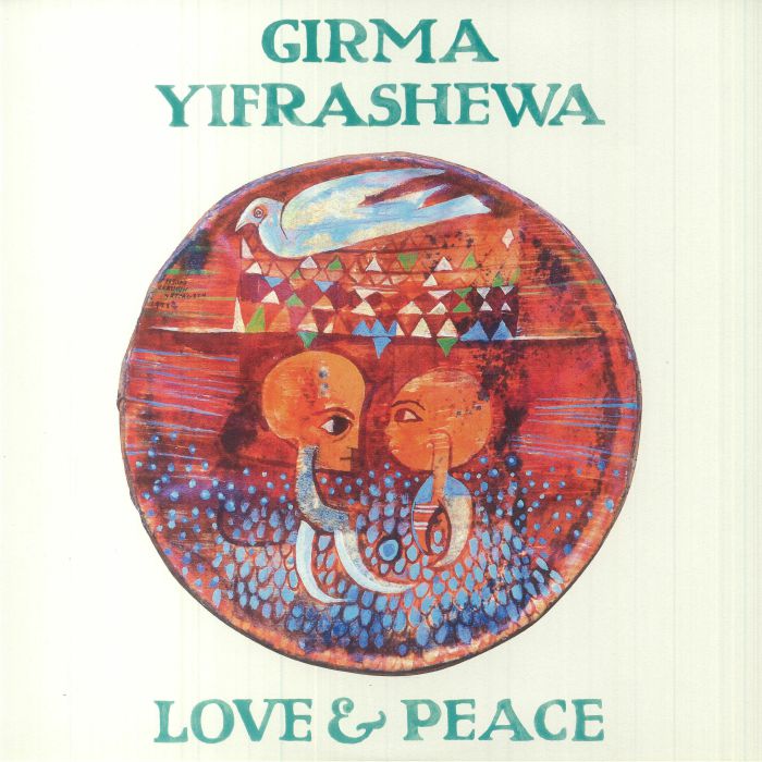 Girma Yifrashewa Love and Peace
