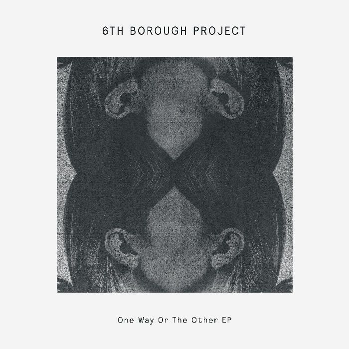 6th Borough Project One Way Or The Other EP