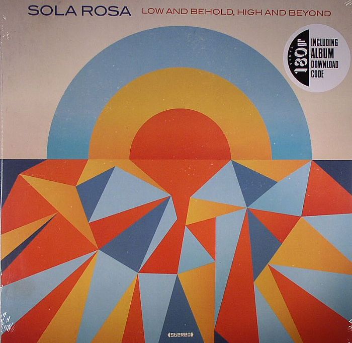 Sola Rosa Low and Behold High and Beyond