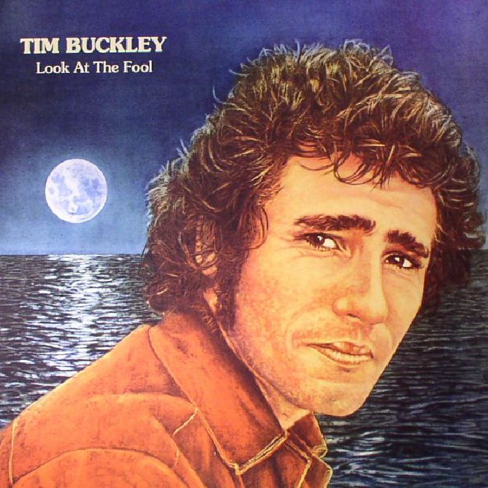 Tim Buckley Look At The Fool (reissue)