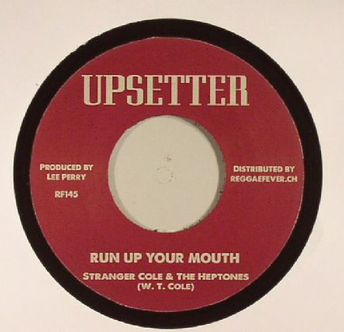Stranger Cole | The Heptones | Upsetters Run Up Your Mouth