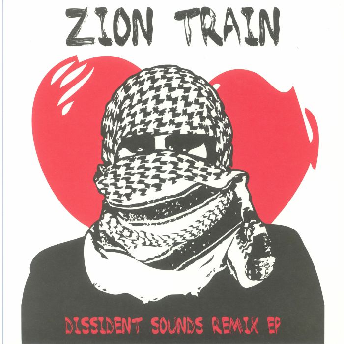 Zion Train Dissident Sounds remix EP