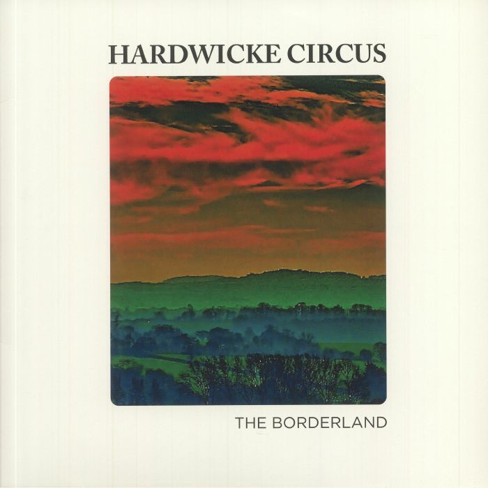 Hardwicke Circus The Borderland