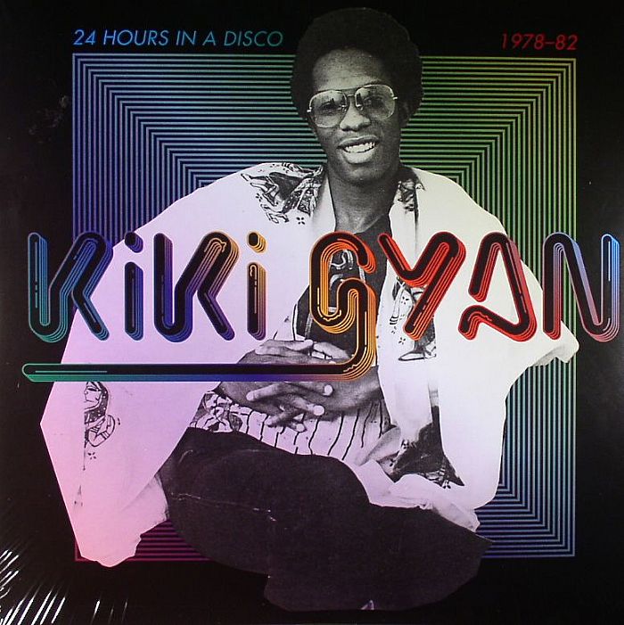 Kiki Gyan 24 Hours In A Disco 1978 82