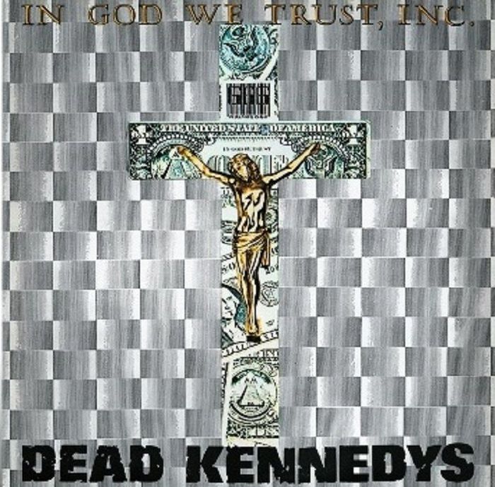 Dead Kennedys In God We Trust Inc