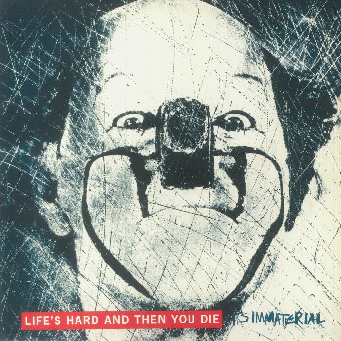 Its Immaterial – Lifes Hard and Then You Die vinyl cover