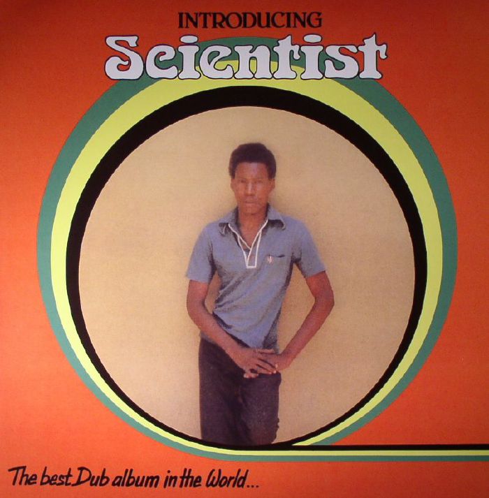 Scientist Introducing Scientist: The Best Dub Album In The World (reissue)