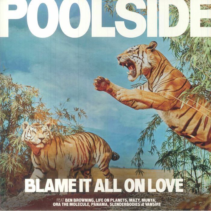 Poolside – Blame It All On Love vinyl cover