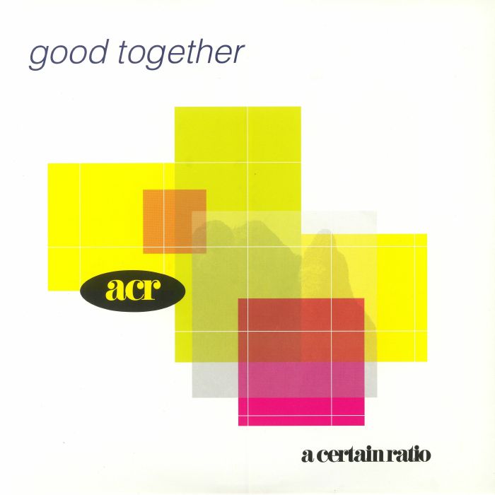 A Certain Ratio Good Together (reissue)