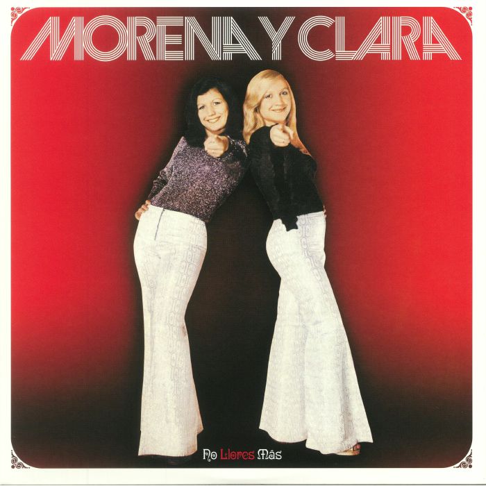 Morena Y Clara No Llores Mas (reissue)