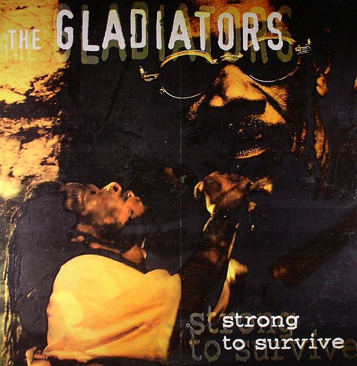 The Gladiators Strong To Survive