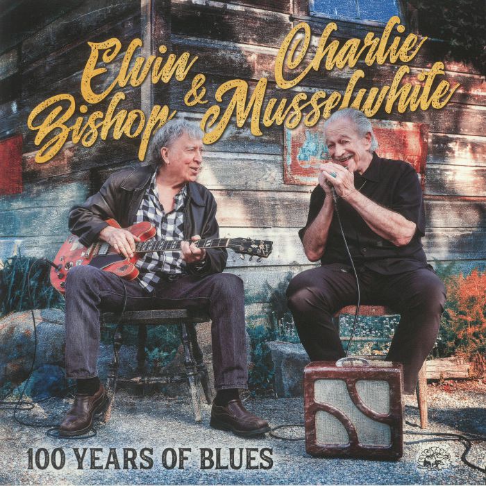 Elvin Bishop | Charlie Musselwhite 100 Years Of Blues