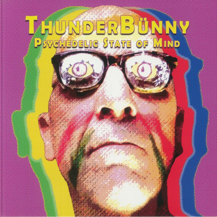 Thunderbunny Psychedelic State Of Mind