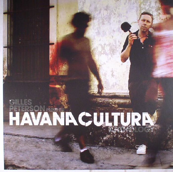 Gilles Peterson Gilles Peterson Presents Havana Cultura: Anthology