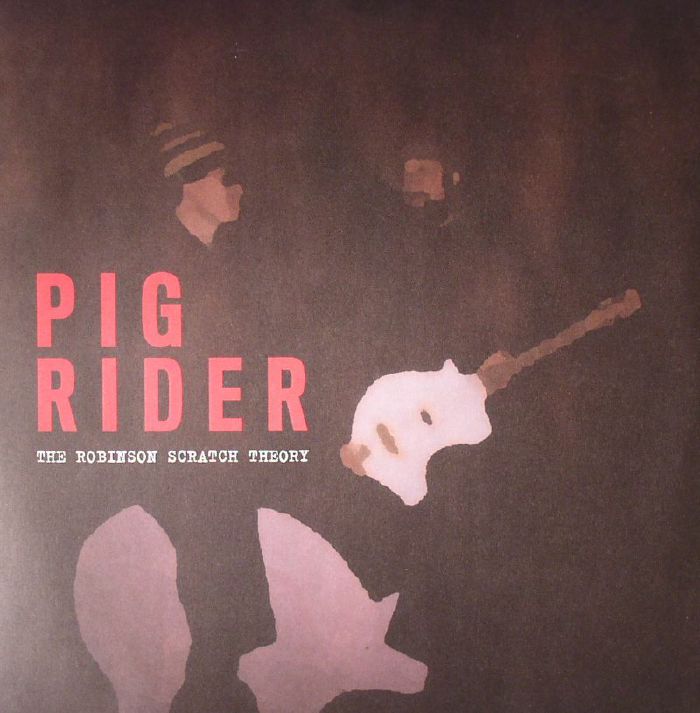 Pig Rider The Robinson Scratch Theory