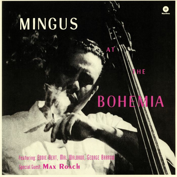 Charles Mingus At The Bohemia (Collectors Edition) (remastered)