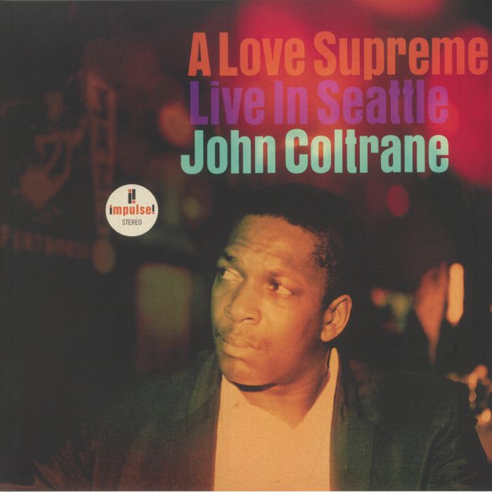 John Coltrane A Love Supreme: Live In Seattle