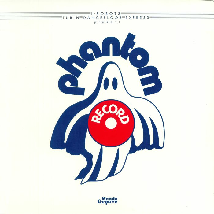 Various Artists I Robots Turin Dancefloor Express Presents: Phantom Records