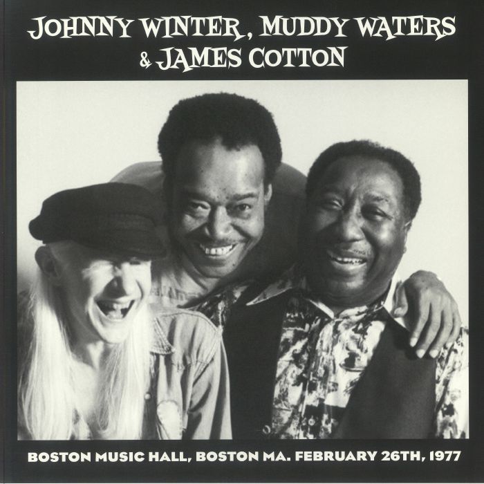 Johnny Winter | Muddy Waters | James Cotton Live At Boston Music Hall Boston MA February 26th 1977