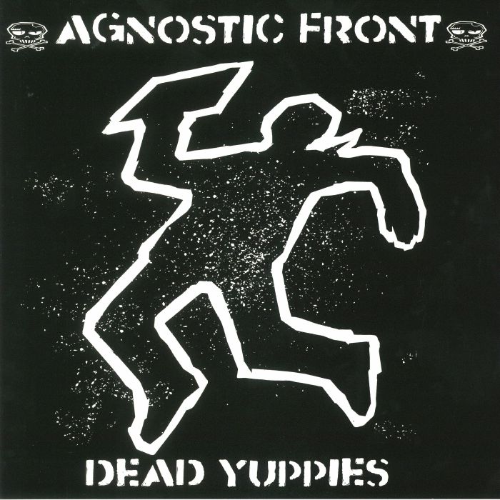 Agnostic Front Dead Yuppies (reissue)