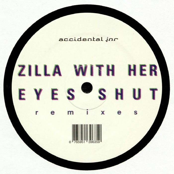 Zilla With Her Eyes Shut Remixes