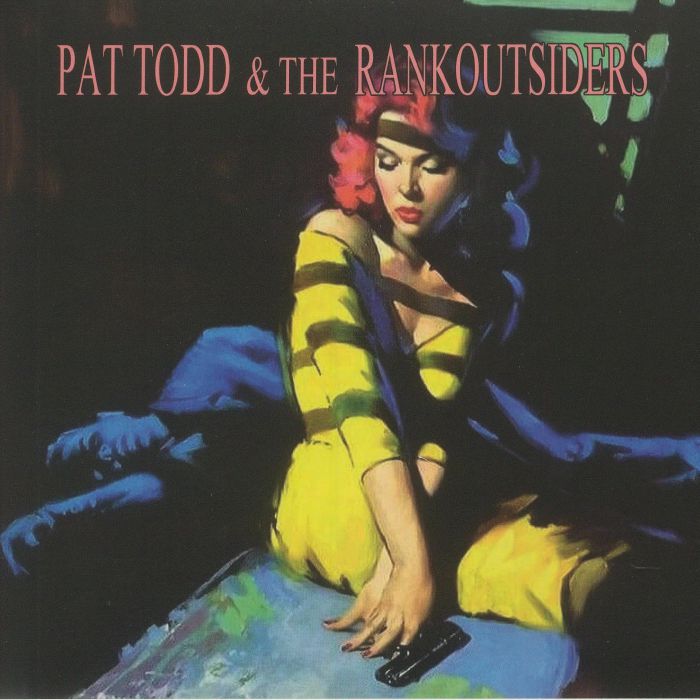 Pat Todd and The Rankoutsiders You Might Be Through With The Past But The Past Aint Through With You