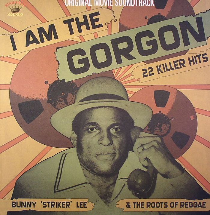 Bunny Striker Lee | The Roots Of Reggae I Am The Gorgon (Soundtrack)