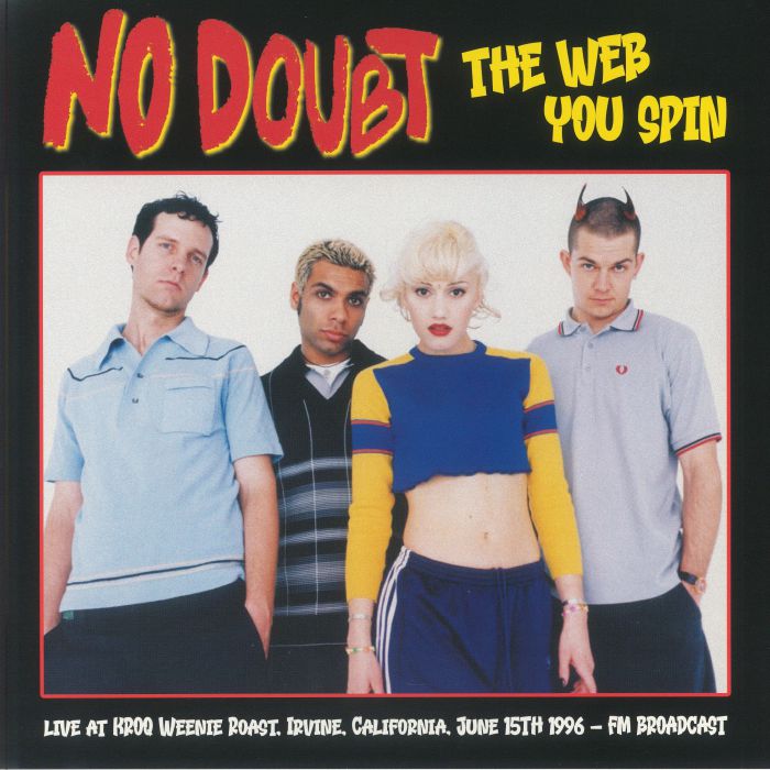 No Doubt The Web You Spin: Live At KROQ Weenie Roast Irvine California June 15th 1996 FM Broadcast