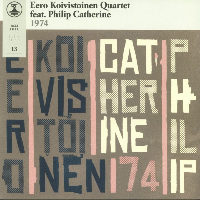 Eero Koivistoinen Quartet | Philip Catherine Jazz Liisa 13