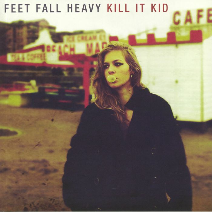 Kill It Kid Feet Fall Heavy
