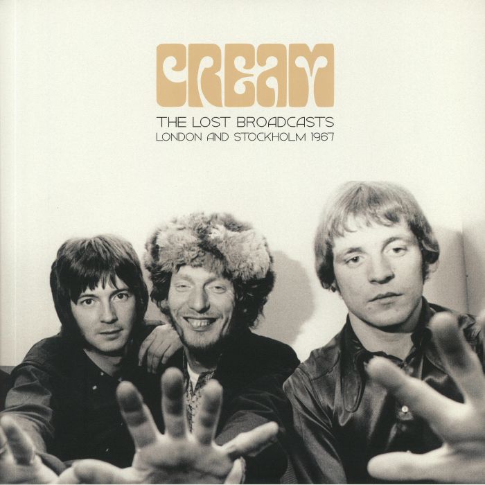 Cream The Lost Broadcasts: London and Stockholm 1967