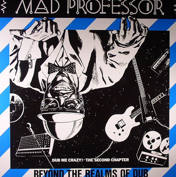 Mad Professor Dub Me Crazy 2: Beyond The Realms Of Dub