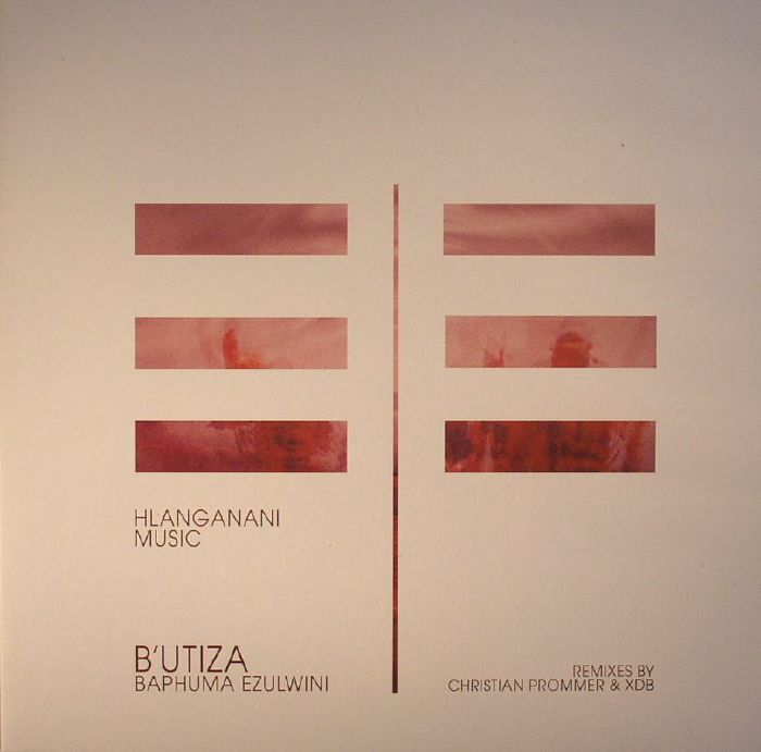 Butiza Baphuma Ezulwini EP (incl. XDB and Christian Prommer remixes)