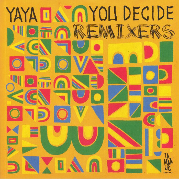 Yaya You Decide: Remixers