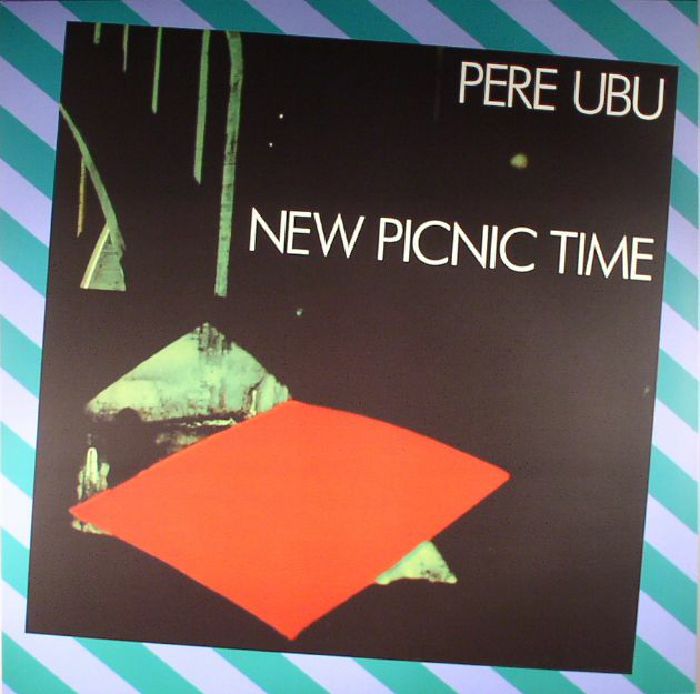 Pere Ubu New Picnic Time (reissue)