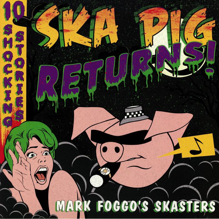 Mark Foggos Skasters – Ska Pig Returns vinyl cover