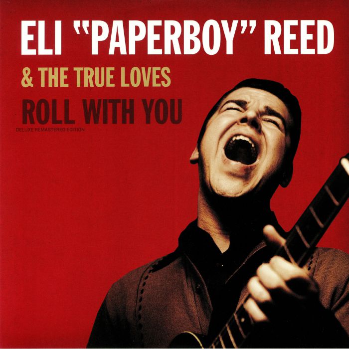 Eli Paperboy Reed | The True Loves Roll With You (Deluxe Edition) (remastered)